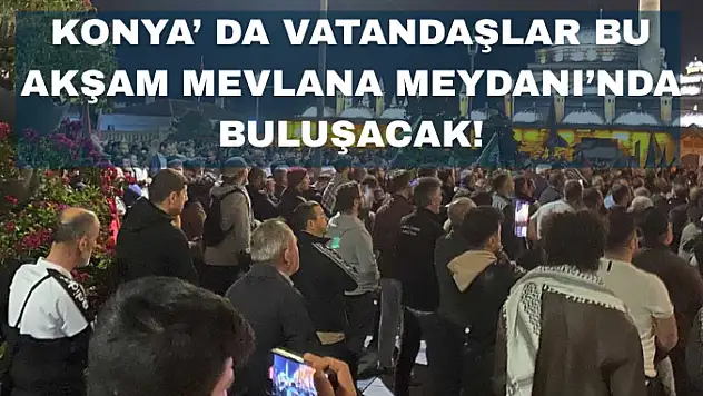 Konya'dan Gazze'ye destek: 'Kefiyeni ve Seccadeni Al Gel'