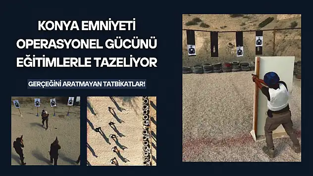 Konya Emniyeti operasyonel gücünü eğitimlerle tazeliyor: Gerçeğini aratmayan tatbikatlar!