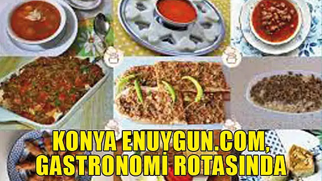 Konya Enuygun.com, gastronomi rotasında