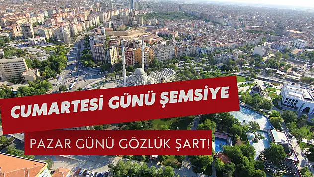 Konya hava durumu: Konya'da hafta sonu hava nasıl olacak? Cumartesi Konya'da yağış var mı, Pazar günü Konya güneşli mi?