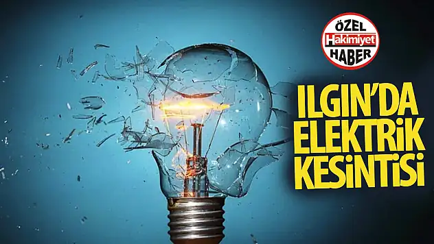 Konya Ilgın'da 9 Mayıs'ta Planlı Elektrik Kesintisi