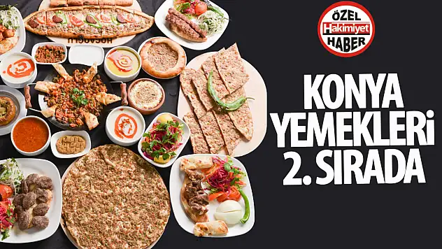 Konya mutfağı o listede 2. sırada