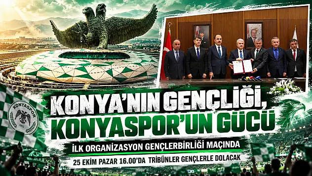 Konya'nın Gençliği, Konyaspor'un Gücü: Konyaspor'a Gençlerbirliği maçı ile başlayacak büyük destek! Tribünlere gençlik aşısı