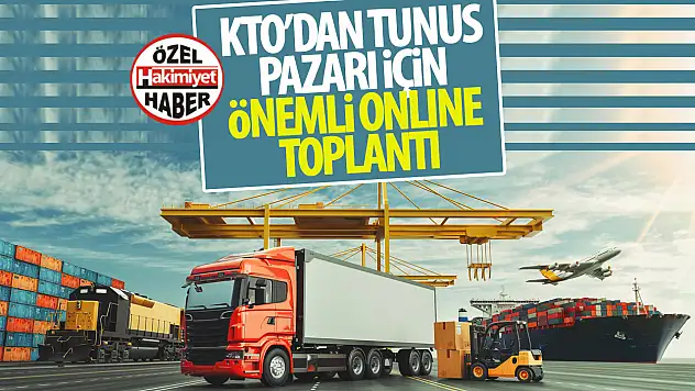 Konya Ticaret Odası'ndan Tunus Pazarı İçin Önemli Online Toplantı