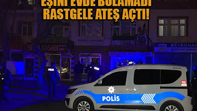 Konya'da eşini evde bulamadı, av tüfeği ile rastgele ateş açtı