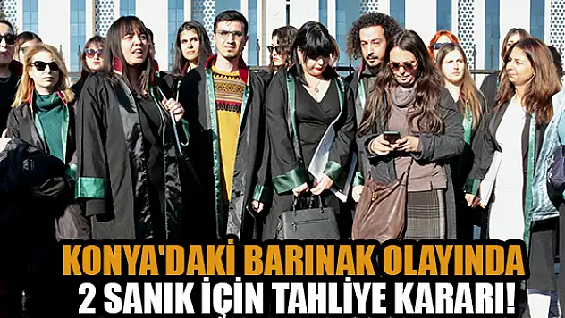 Konya'daki barınak olayında 2 sanık için tahliye kararı!