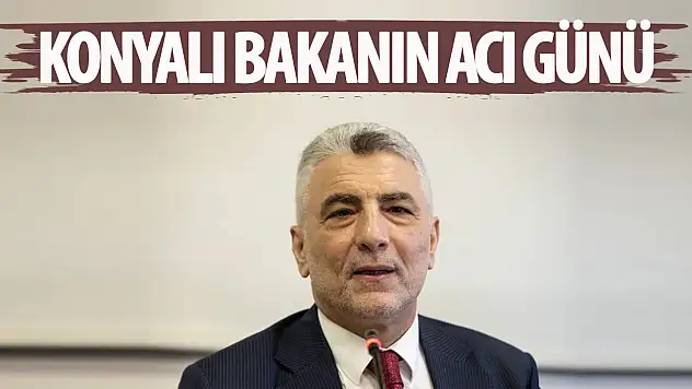 Konyalı bakanın acı günü: Babasını kaybetti!