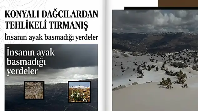 Konyalı dağcılardan tehlikeli tırmanış: İnsanın ayak basmadığı  yerdeler