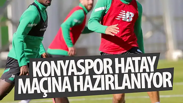 Konyaspor'da, Hatayspor maçı hazırlıkları sürüyor
