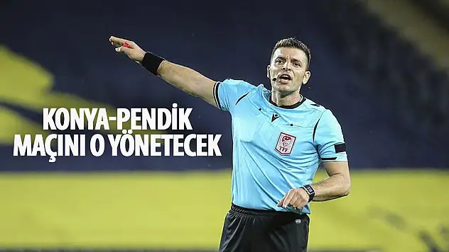 Konyaspor maçına kritik atama!
