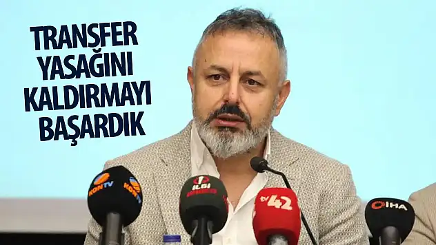 Korkmaz: Transfer yasağını kaldırmayı başardık!