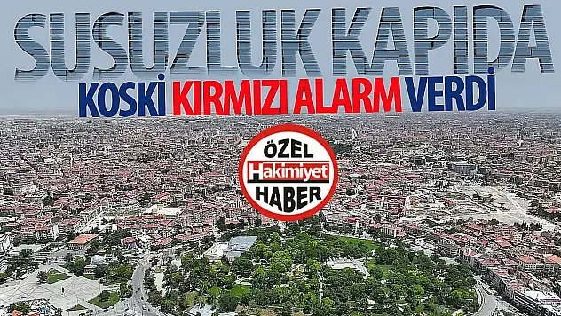 KOSKİ'den Su Tasarrufu Çağrısı