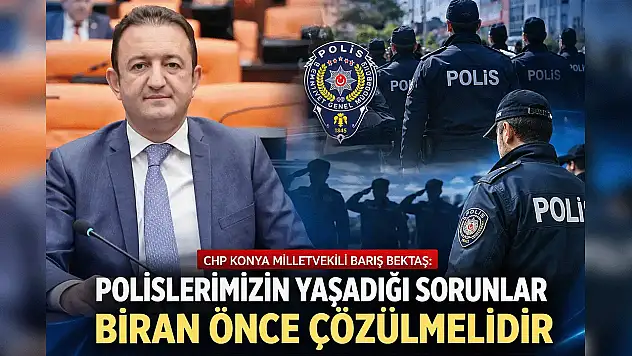 MİLLETVEKİLİNDEN POLİS HAFTASI'NDA ÇARPICI ÇAĞRI: 'POLİSLER TÜKENİYOR, SORUNLAR ACİLEN ÇÖZÜLMELİ'