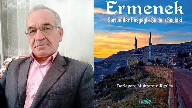 Mükremin Kızılca'dan bir eser daha: Ermenek Sarıveliler Başyayla Şiirleri Seçkisi!