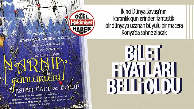Narnia Günlükleri Konya Sahnesinde Hayat Buluyor!