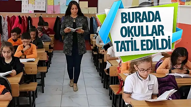 O ilde okullar tatil edildi: Ders verilmeyecek!