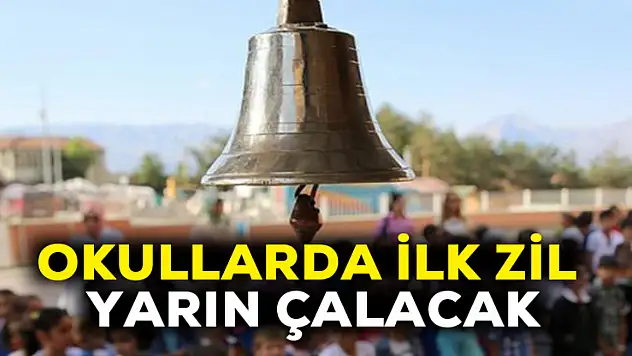 Okullarda ilk zil yarın çalacak