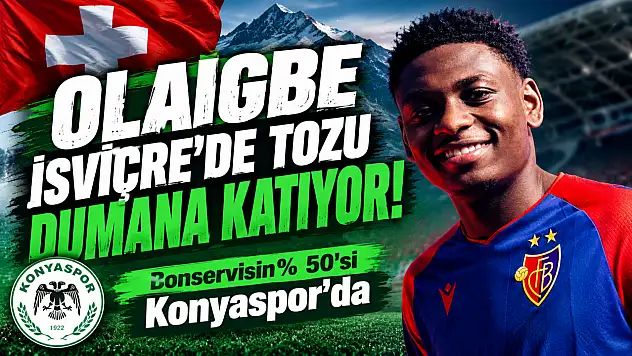 Olaigbe İsviçre'de tozu dumana katıyor!