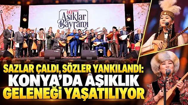 Sazlar çaldı, sözler yankılandı: Konya'da âşıklık geleneği yaşatılıyor