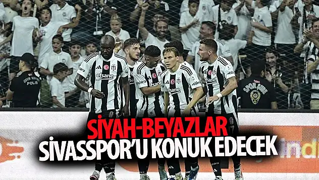 Süper Lig'de Beşiktaş yarın Sivasspor'u konuk edecek