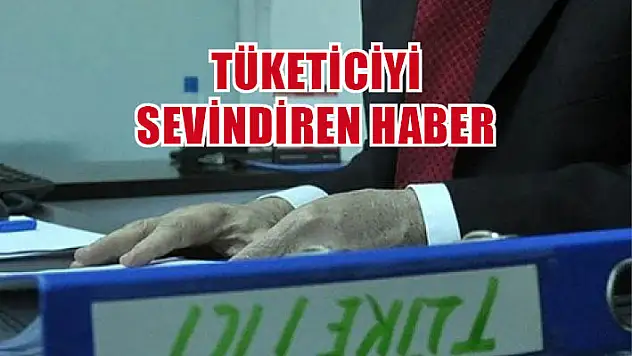 Tüketiciyi sevindiren haber