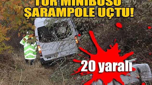Tur minibüsü şarampole uçtu: 20 yaralı
