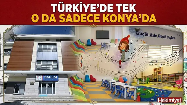 Türkiye'de tek o da sadece Konya'da
