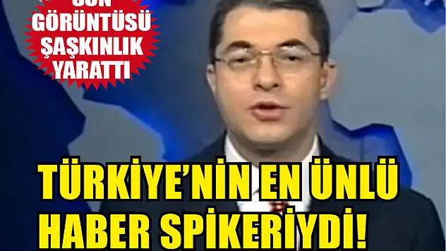 Türkiye'nin en ünlü haber spikeriydi!