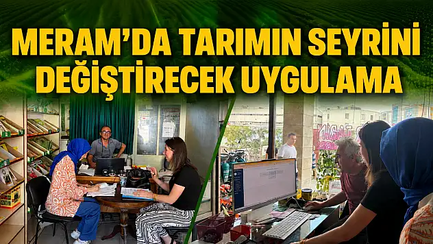 Üretici ve bayiler dikkat! Meram'da tarımın seyrini değiştirecek uygulama