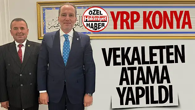 Yeniden Refah Konya'da vekaleten atama