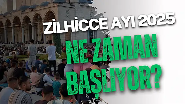 Zilhicce Ayı 2025 ne zaman başlıyor? İşte faziletleri, zikir ve ibadetleriyle Zilhicce'nin önemi!