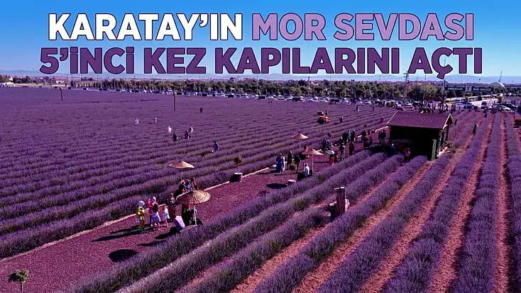 Karatay’ın mor sevdası 5’inci kez kapılarını açtı