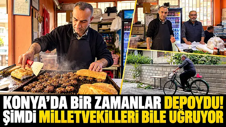 Konya’da bir zamanlar depoydu! Şimdi milletvekilleri bile uğruyor