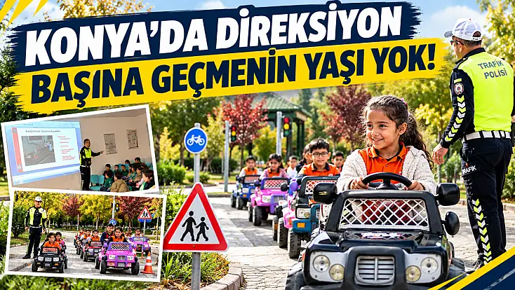 Konya’da direksiyon başına geçmenin yaşı yok!