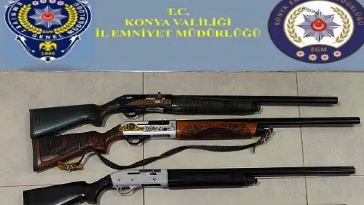 Konya’da polis ekiplerinden ortak operasyon: 6 ruhsatsız tüfek yakalandı