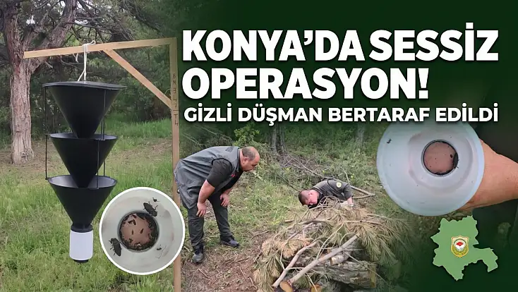 Konya’da sessiz operasyon! Gizli düşman bertaraf edildi