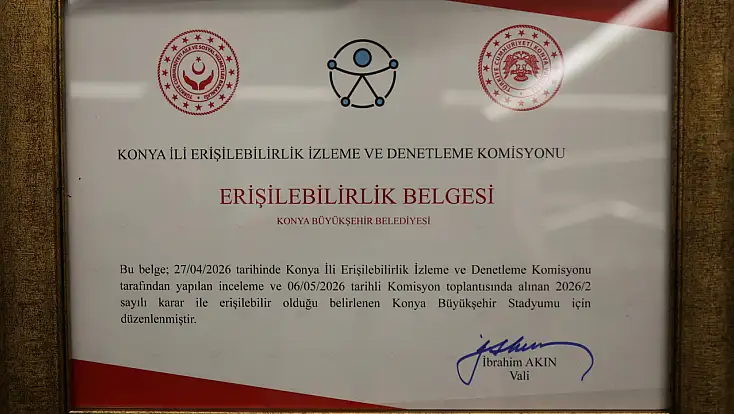 Konya’da tarihi bir ilk! Büyükşehir Stadyumu erişilebilirlik belgesi aldı