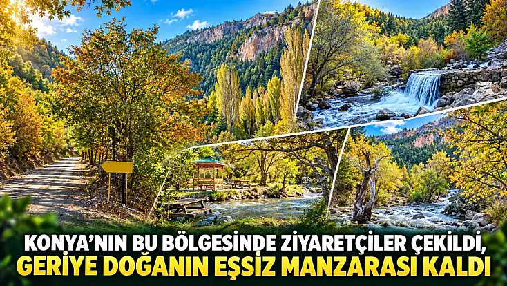 Konya’nın bu bölgesinde ziyaretçiler çekildi, geriye doğanın eşsiz manzarası kaldı