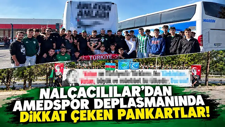 Nalçacılılar’dan Amedspor deplasmanında dikkat çeken pankartlar!