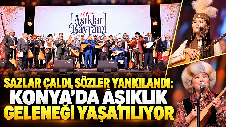 Sazlar çaldı, sözler yankılandı: Konya’da âşıklık geleneği yaşatılıyor