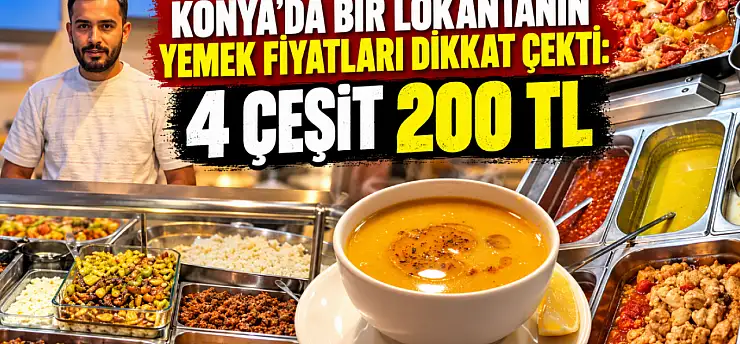 Konya'da bir lokantanın yemek fiyatları dikkat çekti: 4 çeşit 200 TL
