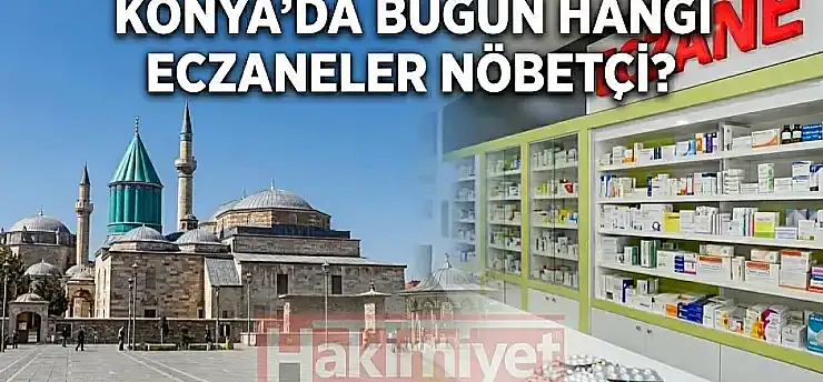 Konya'da bugün hangi eczaneler nöbetçi? (21 Eylül Pazartesi)