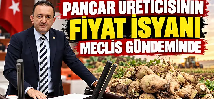 Pancar üreticisinin fiyat isyanı meclis gündeminde