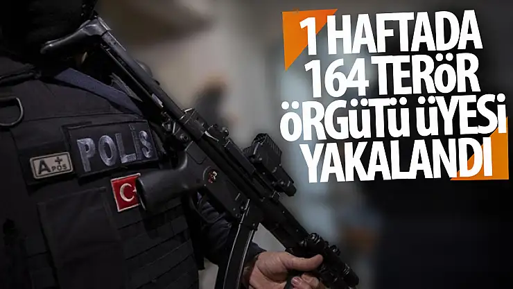 1 Haftada 164 terör örgütü üyesi yakalandı