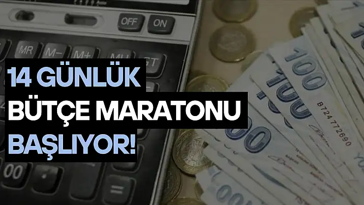 14 günlük bütçe maratonu başlıyor: Gözler o tarihe çevrildi!
