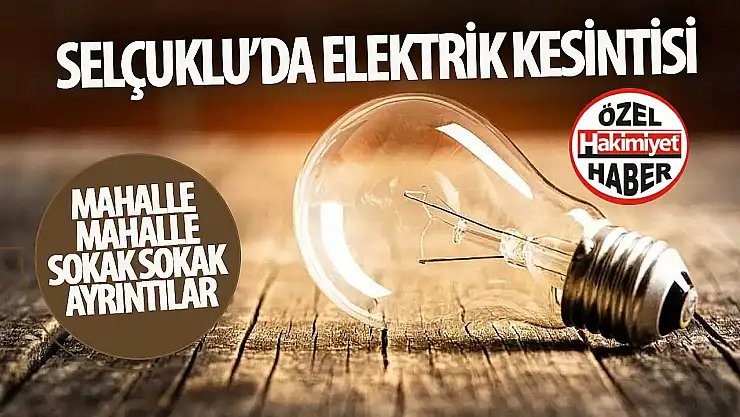 16 Ağustos 2024 Konya Selçuklu'da Planlı Elektrik Kesintisi