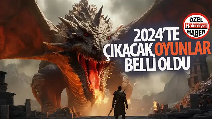2024 yılında çıkış yapacak oyunlar belli oldu!