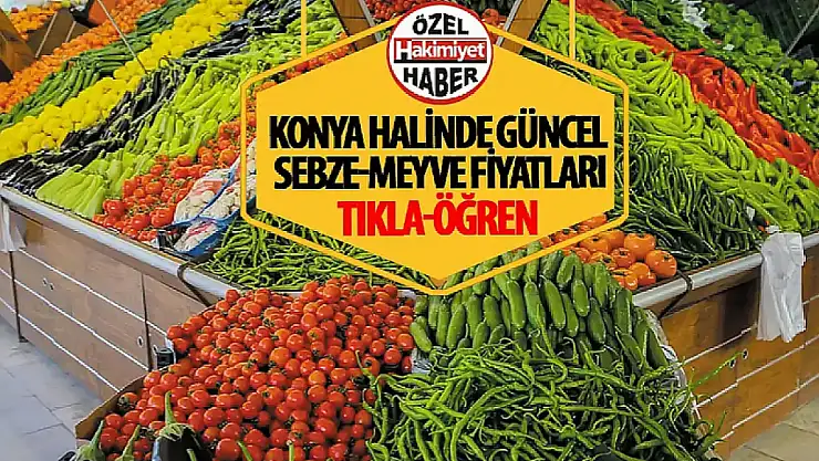 24 Şubat 2025 Tarihli Meyve ve Sebze Hali Fiyatları Açıklandı