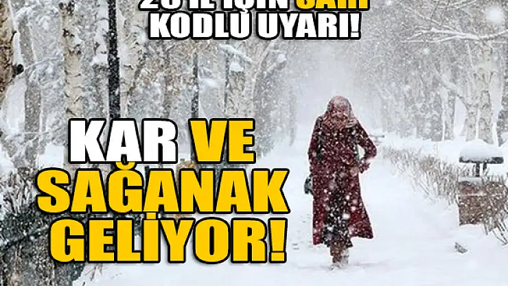 25 il için sarı kodlu uyarı! Kar ve sağanak geliyor!