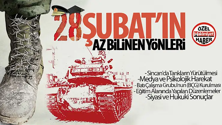28 Şubat Postmodern Darbe'nin Az Bilinen Yönleri